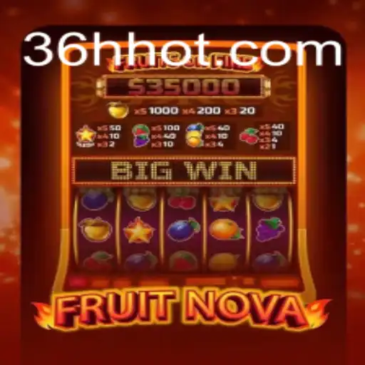 Discovering FruitNova: A Unique Gaming Experience with 36h.com